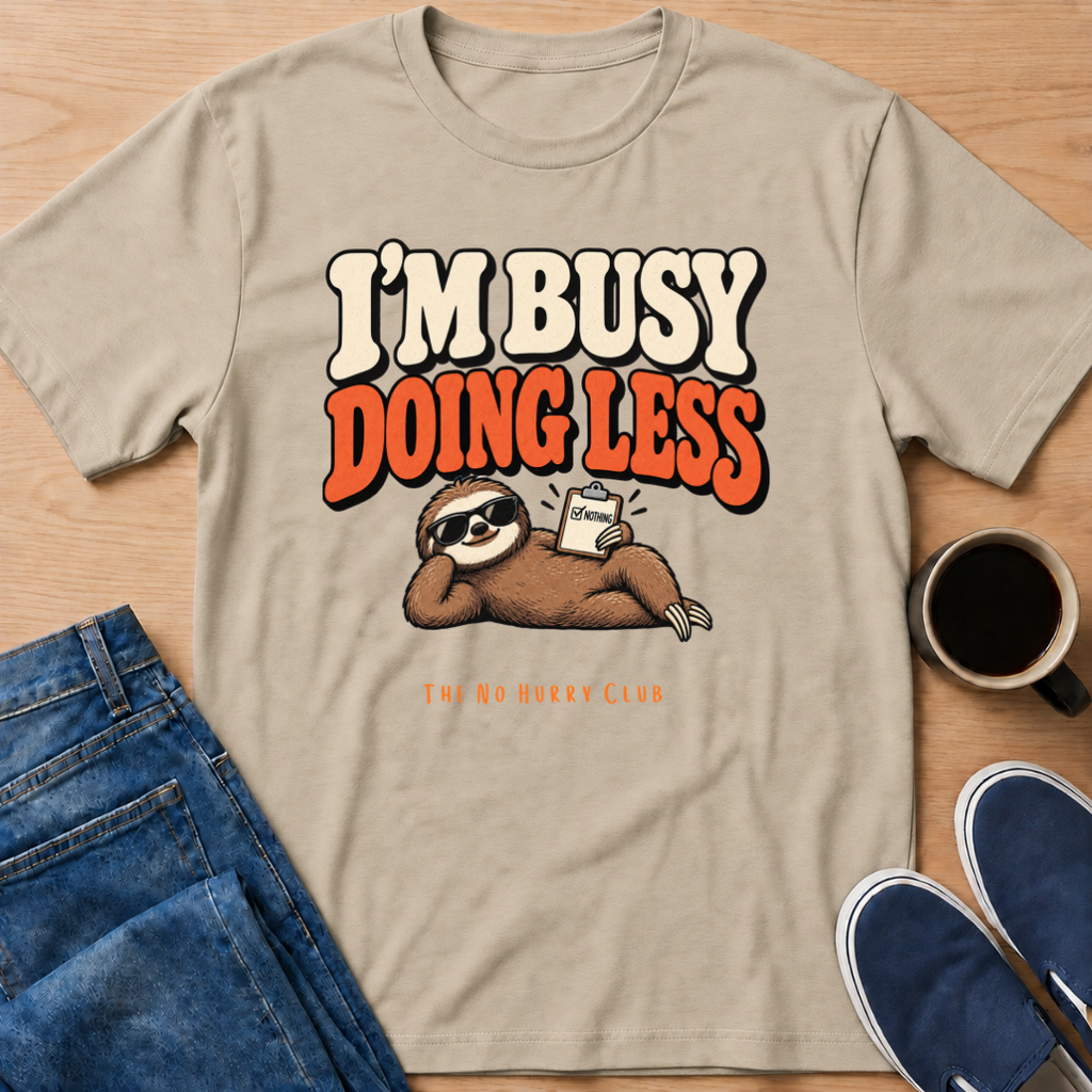 Doing Less T-Shirt