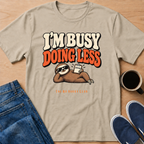 Doing Less T-Shirt