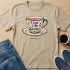 Live Life Slower Teacup T-Shirt