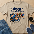 Never Out Of Breath T-Shirt