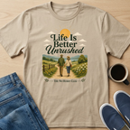 Life Is Better Unrushed T-Shirt