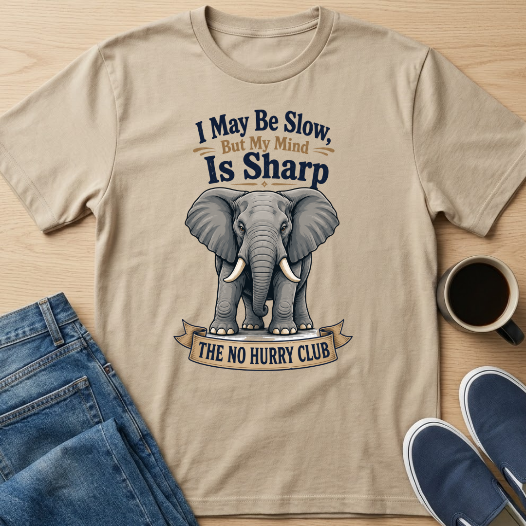 I May Be Slow Elephant T-Shirt