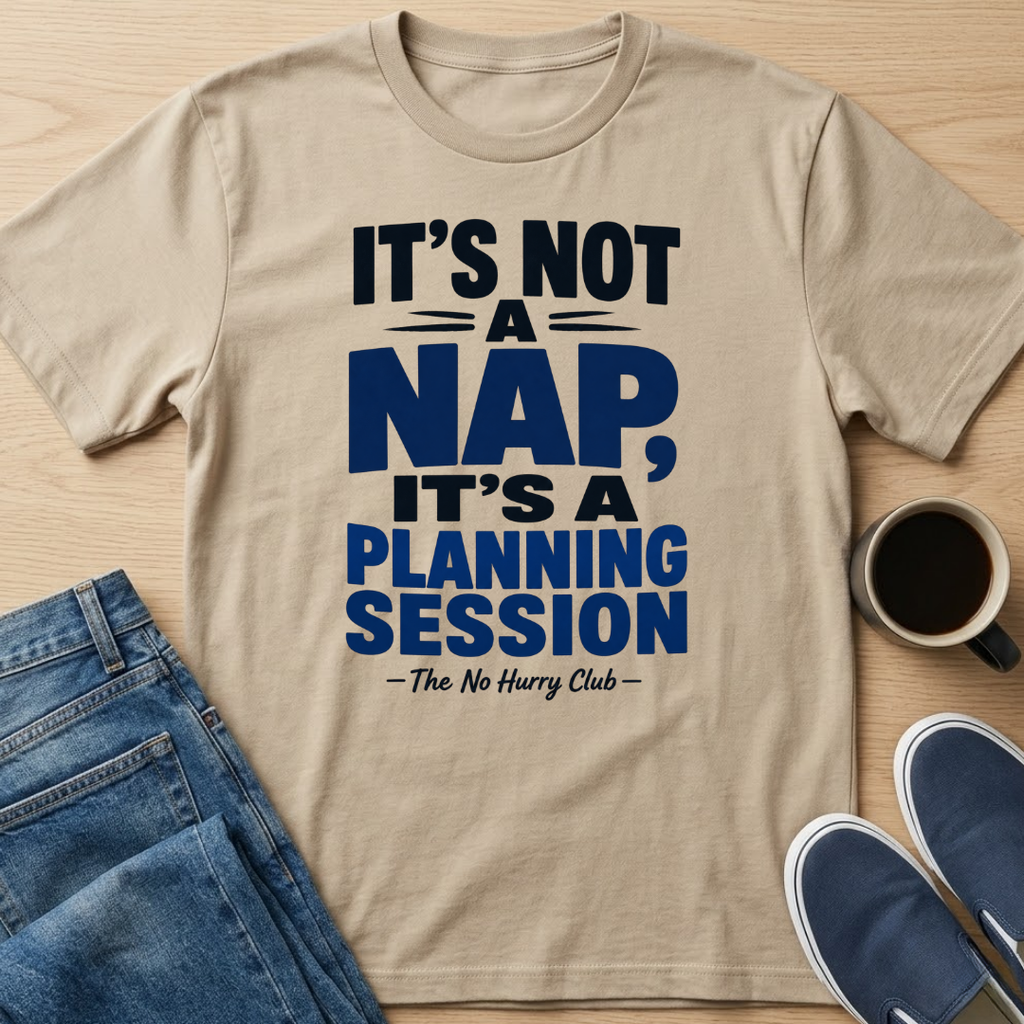 It's Not A Nap Text T-Shirt