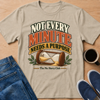Not Every Minute T-Shirt