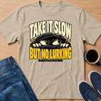 No Lurking T-Shirt