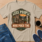 More Porch Time T-Shirt