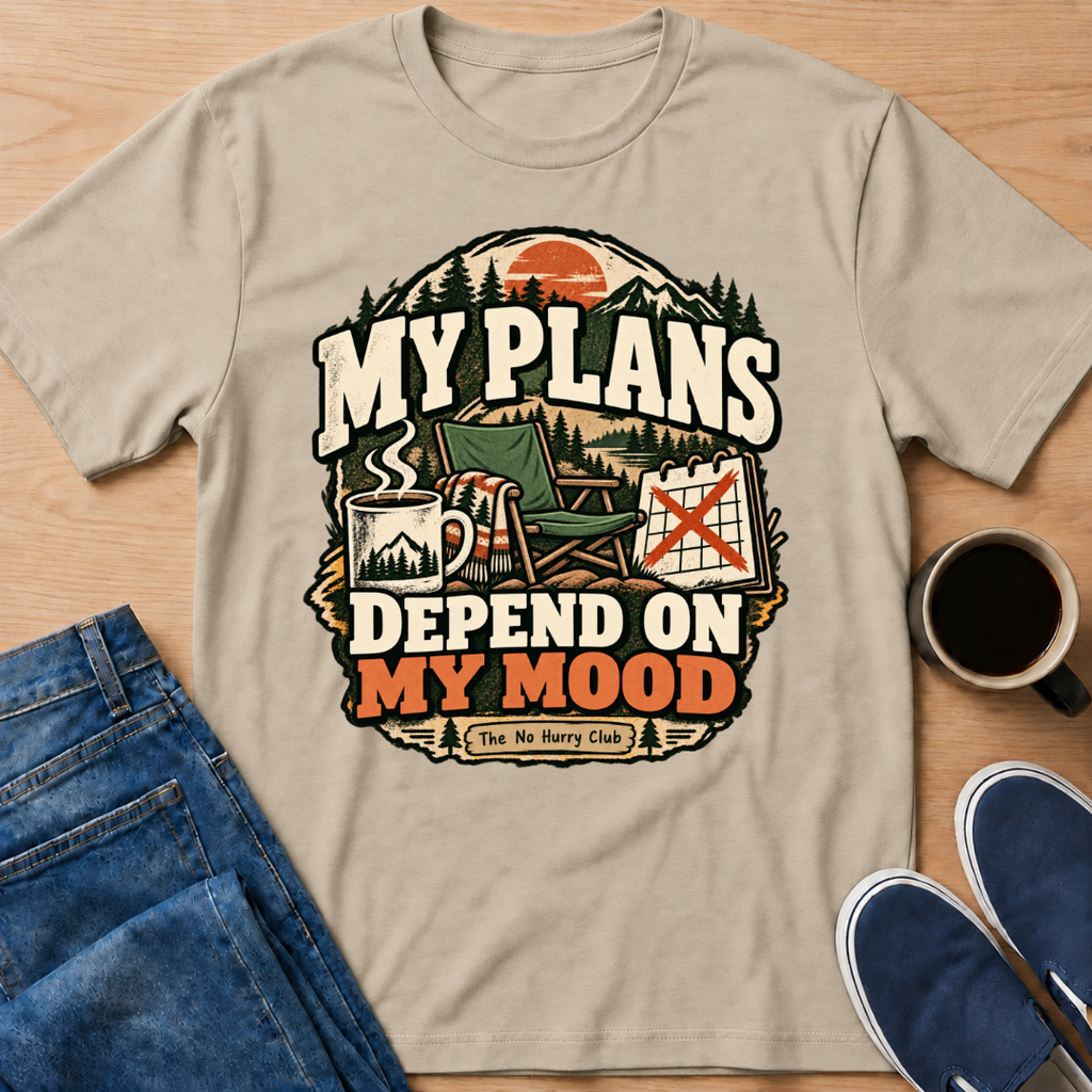 My Plans, My Mood T-Shirt