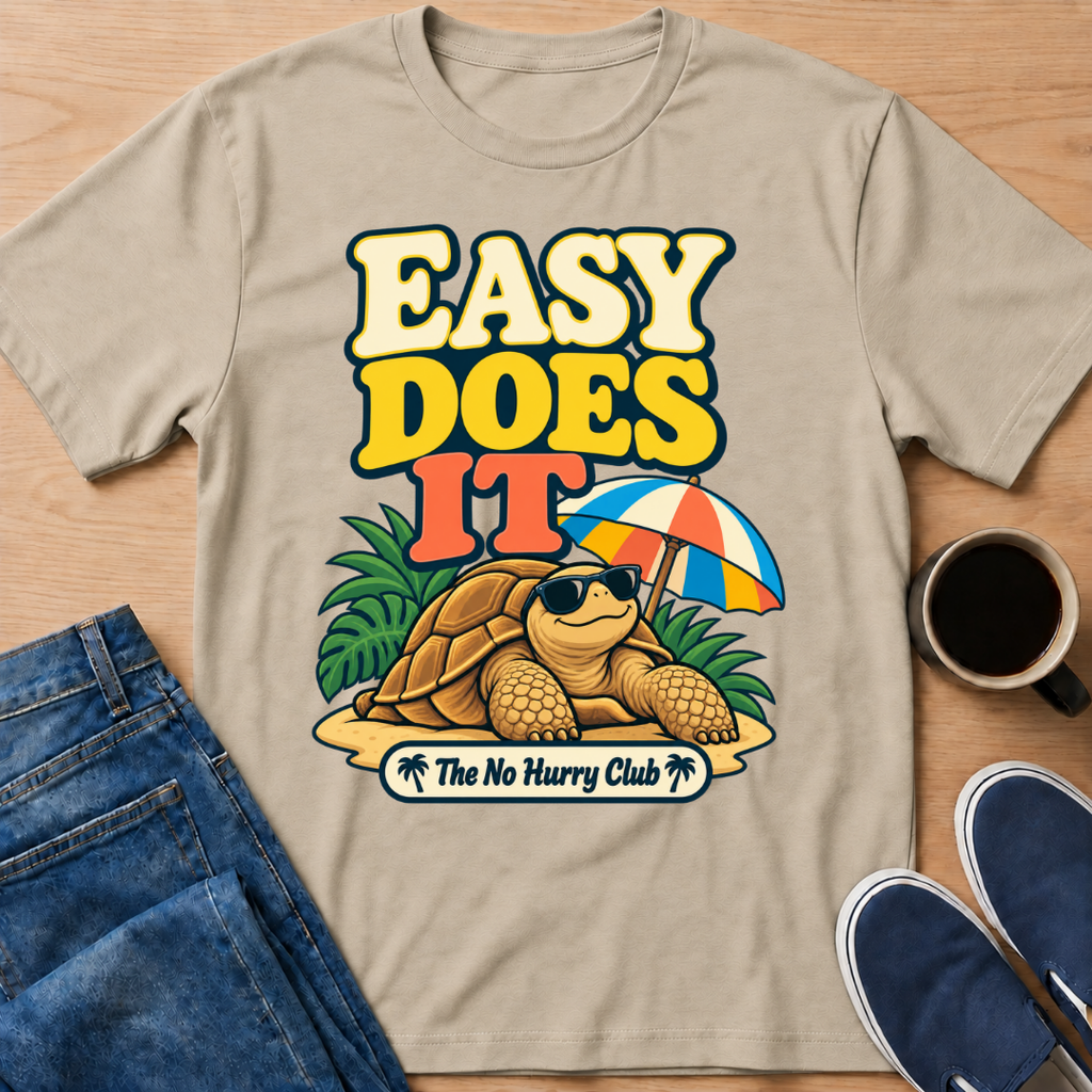Easy Does It T-Shirt