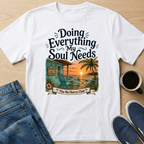 Everything My Soul Needs Hut T-Shirt