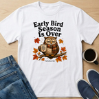 Early Bird Fall T-Shirt