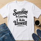 Sunshine Is Leaving T-Shirt