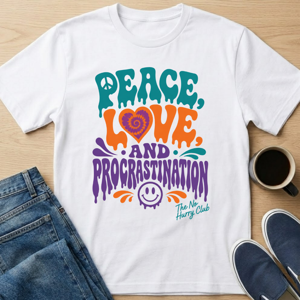 Peace, Love and Procrastination T-Shirt