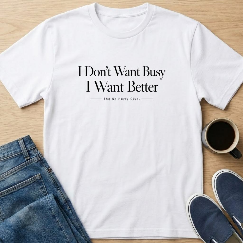 I Want Better T-Shirt