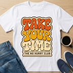70's Take Your Time T-Shirt