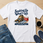 Soaking Up What's Left T-Shirt