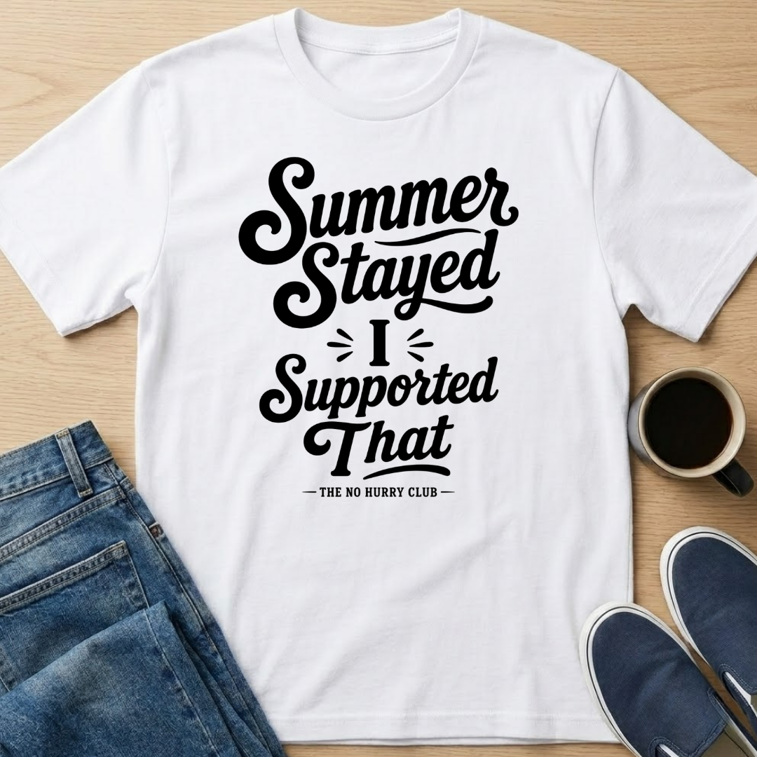 Summer Stayed Support T-Shirt