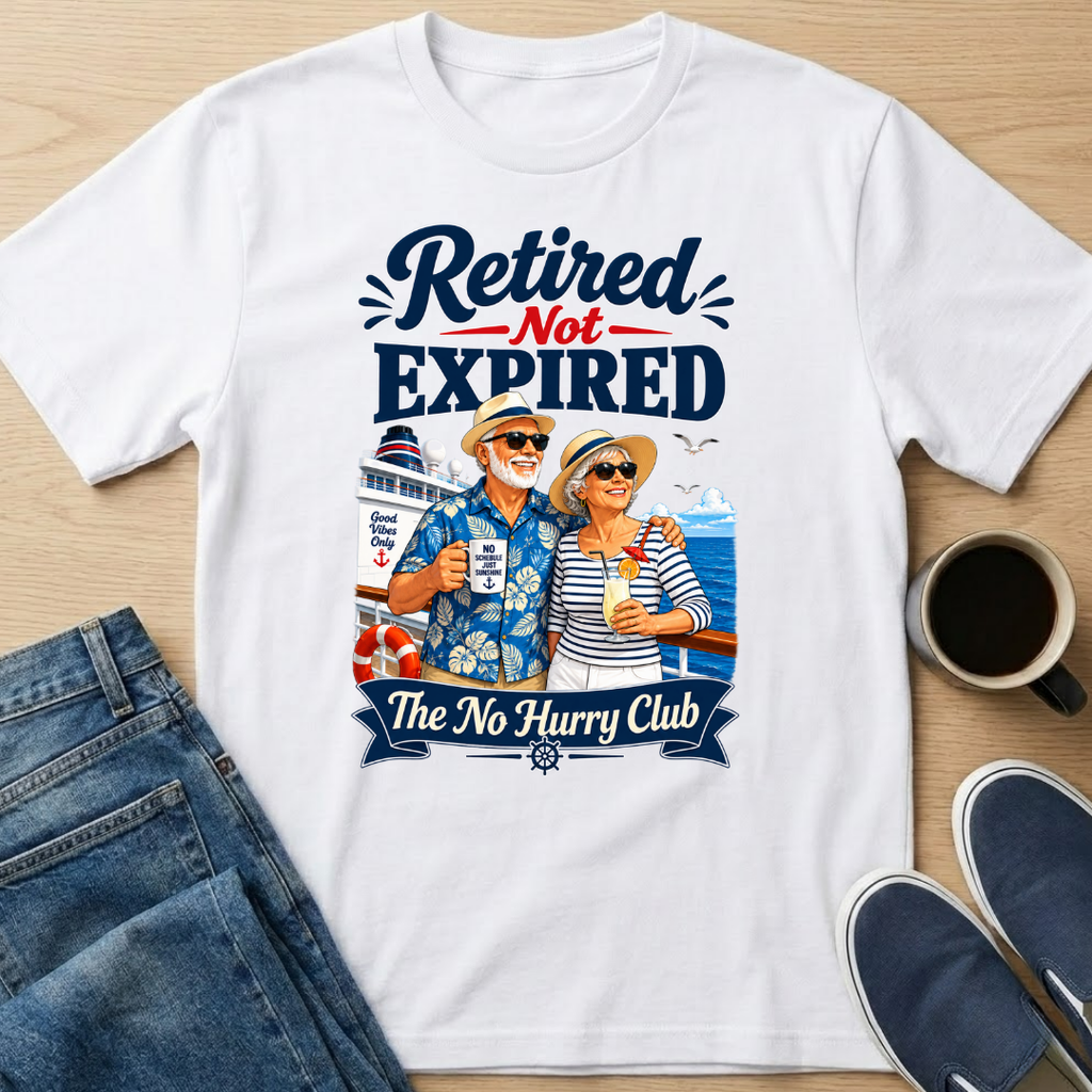 Retired Not Expired Cruise T-Shirt
