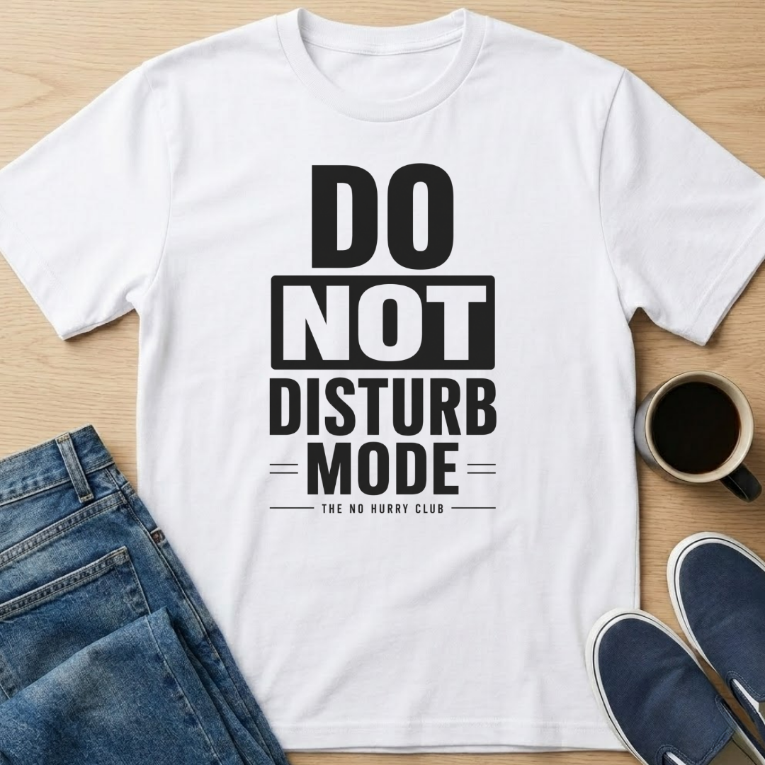 Do Not Disturb Mode Text T-Shirt
