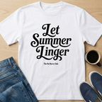 Let Summer Linger Text T-Shirt