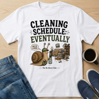 Cleaning Schedule T-Shirt
