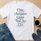 Atmosphere of Quiet Text T-Shirt