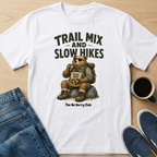 Trail Mix And Slow Hikes T-Shirt