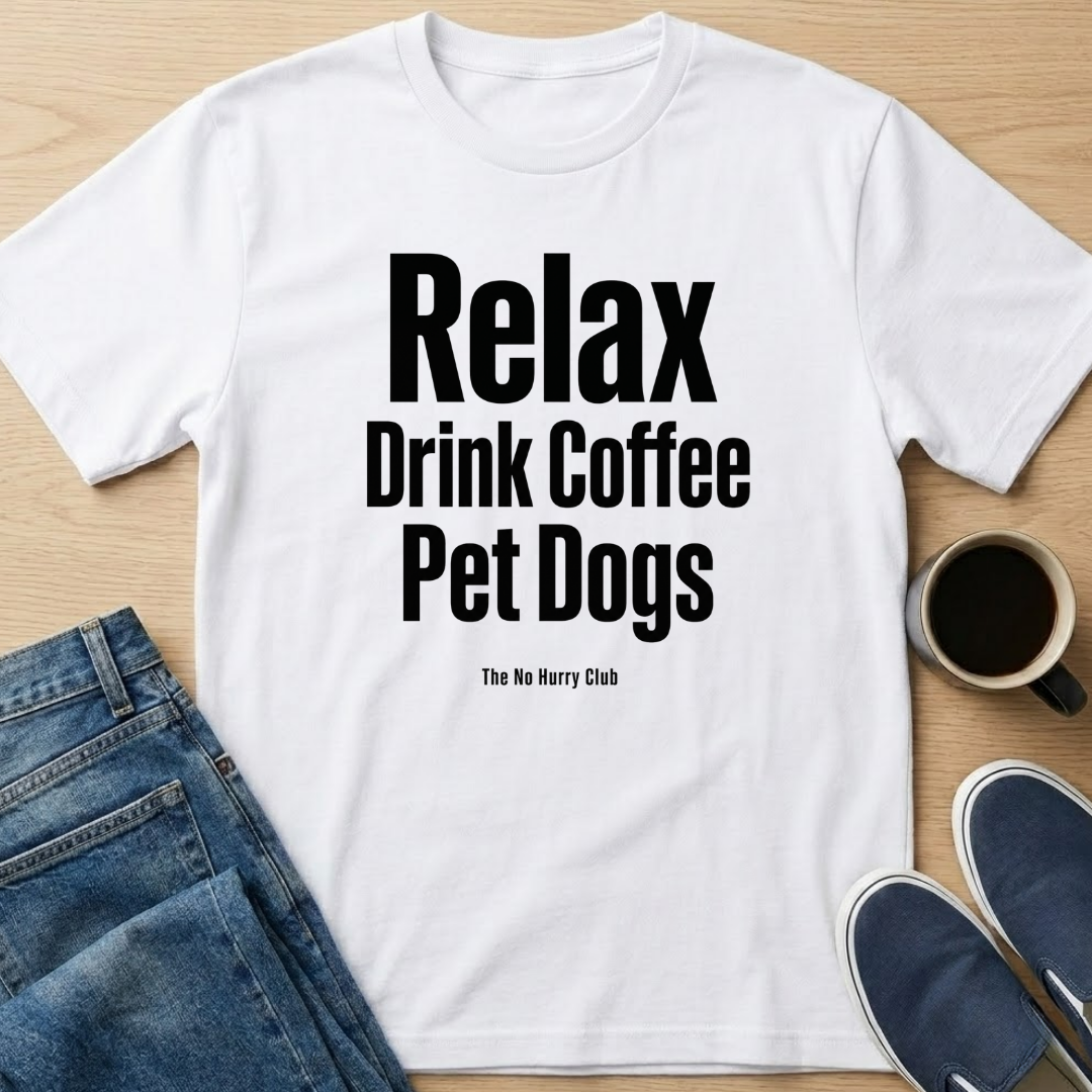 Relax, Pet Dogs Text T-Shirt